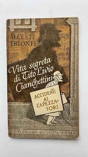 Imagen del vendedor de Vita segreta di Tito Livio Cianchettini a la venta por librisaggi