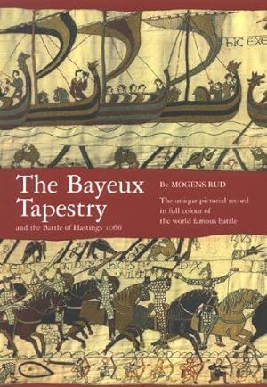 Seller image for The Bayeux Tapestry: And the Battle of Hastings 1066 for sale by WeBuyBooks