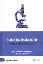 Immagine del venditore per Biotecnologia- La vita al servizio della vita venduto da librisaggi