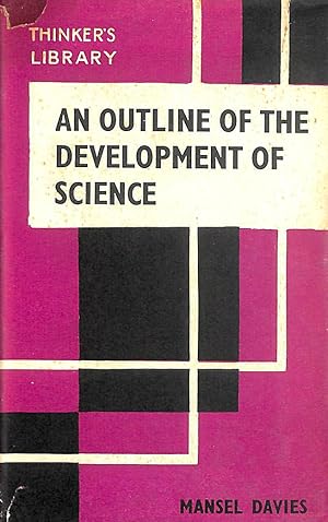 Imagen del vendedor de An Outline Of The Development Of Science a la venta por M Godding Books Ltd