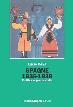 Spagne 1936-1939 : politica e guerra civile