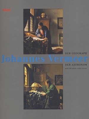 Immagine del venditore per Johannes Vermeer Der Geograph und der Astronom nach 200 Jahren wieder vereint venduto da Libreria della Spada online