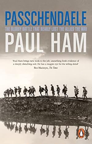 Seller image for Passchendaele: The Bloody Battle That Nearly Lost The Allies The War for sale by WeBuyBooks