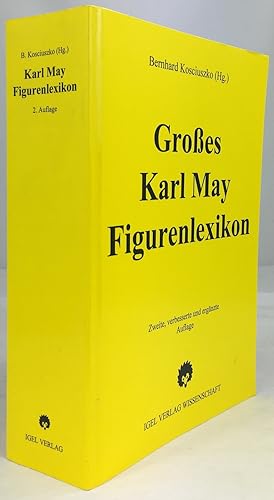 Großes Karl May Figurenlexikon. 2., verbesserte, überarbeitete und erweiterte Auflage.