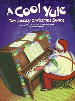 Image du vendeur pour A Cool Yule: Ten Jazzy Christmas Songs: Piano Solo mis en vente par WeBuyBooks