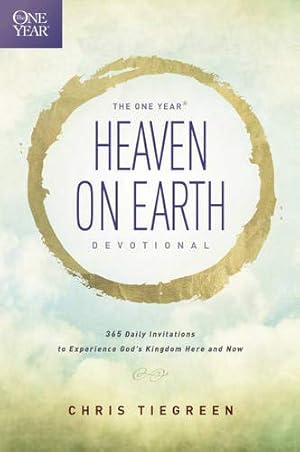 Bild des Verkufers fr The One Year Heaven on Earth Devotional: 365 Daily Invitations to Experience God's Kingdom Here and Now zum Verkauf von WeBuyBooks