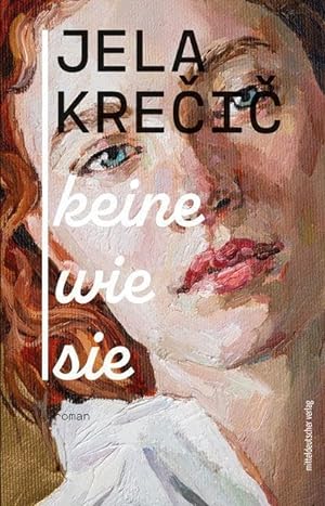 Seller image for Keine wie sie : Roman. Aus dem Slowenischen von Liza Linde; for sale by nika-books, art & crafts GbR