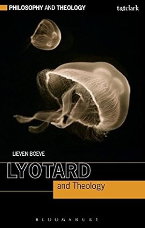 Bild des Verkufers fr Lyotard and Theology (Philosophy and Theology) zum Verkauf von WeBuyBooks