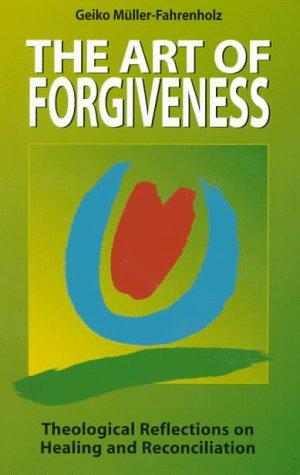 Seller image for The Art of Forgiveness: Theological Reflections on Healing and Reconciliation for sale by WeBuyBooks