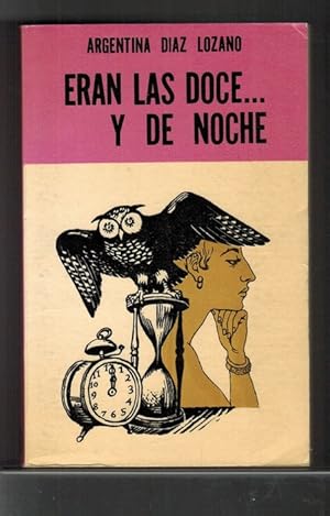 Imagen del vendedor de Eran las doce. y de noche. Un amor y una poca a la venta por La Librera, Iberoamerikan. Buchhandlung