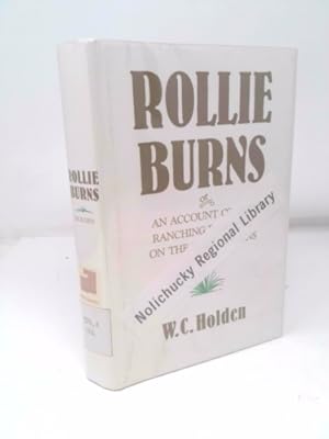 Image du vendeur pour Rollie Burns, or: An Account of the Ranching Industry on the South Plains mis en vente par ThriftBooksVintage