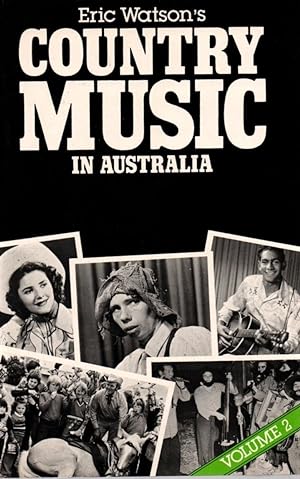 Immagine del venditore per Eric Watson's Country Music in Australia. Vol. 2 venduto da Hill End Books
