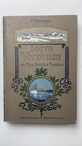 Seller image for Lotte e Vittorie. Dal Polo Artico a Marsala for sale by librisaggi
