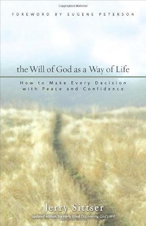 Seller image for The Will of God as a Way of Life: How to Make Every Decision with Peace and Confidence for sale by WeBuyBooks