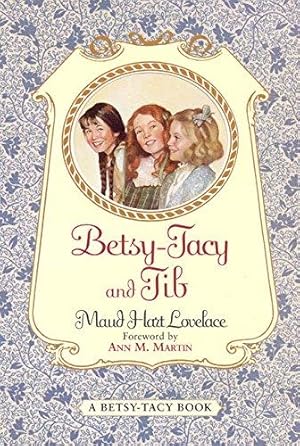 Seller image for Betsy Tacy and Tib (Betsy and Tacy Books): 2 for sale by WeBuyBooks 2