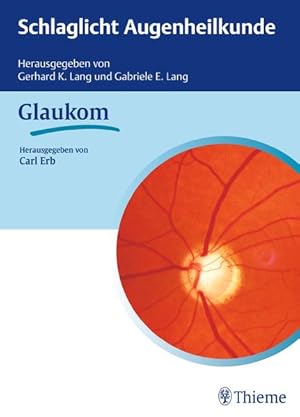 Imagen del vendedor de Schlaglicht Augenheilkunde: Glaukom. hrsg. von Carl Erb. Unter Mitarb. von R. Allemann . a la venta por Bcher bei den 7 Bergen