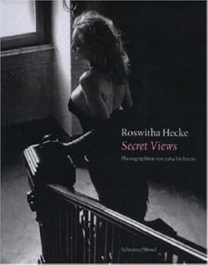 Bild des Verkufers fr Secret views : Roswitha Hecke ; Fotografien 1964 bis heute ; [anlsslich der Ausstellung Roswitha Hecke - Secret Views. Fotografien 1964 bis Heute, Martin-Gropius-Bau, Berlin, 5. Oktober 2007 bis 6. Januar 2008]. mit einer Einl. von Joachim Sartorius, zum Verkauf von nika-books, art & crafts GbR