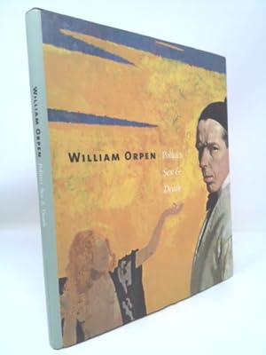 Seller image for William Orpen: Politics, Sex and Death for sale by ThriftBooksVintage