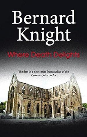 Image du vendeur pour Where Death Delights (Crowner John) mis en vente par WeBuyBooks