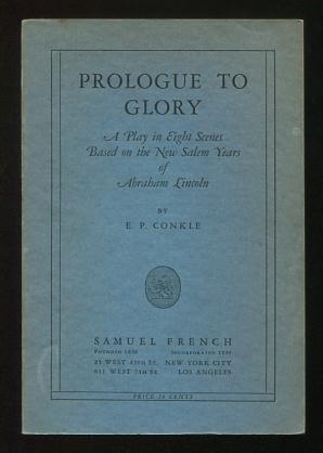 Imagen del vendedor de Prologue to Glory: A Play in Eight Scenes, Based on the New Salem Years of Abraham Lincoln a la venta por ReadInk, ABAA/IOBA