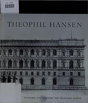 Bild des Verkäufers für Theophil Hansen. Entwurfe zur Akademie der Bildenden Kunste zum Verkauf von Antiquariat Bookfarm