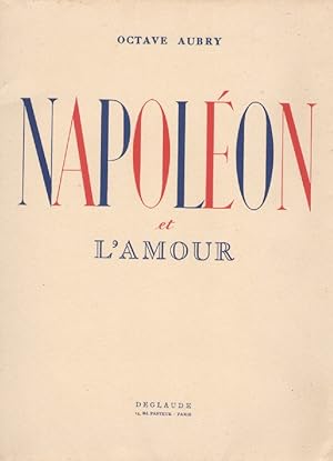 NAPOLEON et L'AMOUR