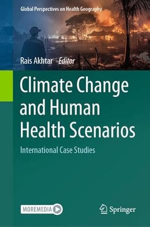 Immagine del venditore per Climate Change and Human Health Scenarios: International Case Studies (Global Perspectives on Health Geography) [Hardcover ] venduto da booksXpress