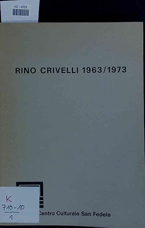 Immagine del venditore per Rino Crivelli 1963/1973. venduto da Antiquariat Bookfarm