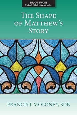 Seller image for The Shape of Matthew's Story by Moloney SDB, Francis J. [Paperback ] for sale by booksXpress