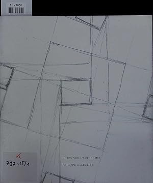 Seller image for Notes sur l'Autonomie exposition. Les Cahiers de la Classe des Beaux-Arts n125. for sale by Antiquariat Bookfarm