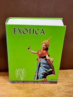 Exotica, Series 3: Pictorial Cyclopedia of Exotic Plants from tropical and near-tropic regions, G...