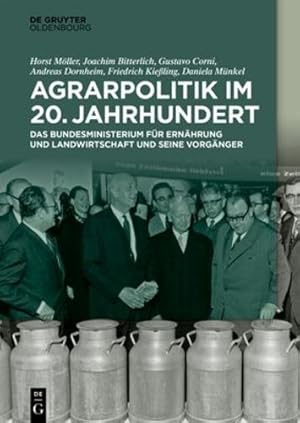 Imagen del vendedor de Agrarpolitik Im 20. Jahrhundert: Das Bundesministerium F ¼r Ern ¤hrung Und Landwirtschaft Und Seine Vorg ¤nger (German Edition) [Hardcover ] a la venta por booksXpress