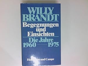 Seller image for Begegnungen und Einsichten Die Jahre 1960-1975 for sale by Antiquariat Buchhandel Daniel Viertel