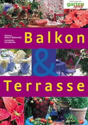 Seller image for Balkon & Terrasse Ursula Braun-Bernhart ; Dirk Mann for sale by Antiquariat Buchhandel Daniel Viertel