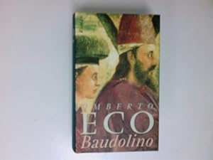 Image du vendeur pour Baudolino, Roman, Aus dem Italienischen von Burkhart Kroeber, Roman mis en vente par Antiquariat Buchhandel Daniel Viertel