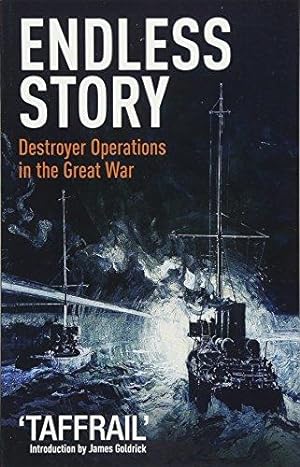 Seller image for Endless Story: Destroyer Operations in the Great War for sale by WeBuyBooks