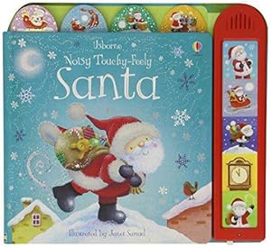 Immagine del venditore per Noisy Touchy-feely Santa (Usborne Touchy-Feely Books) (Busy Sounds) (Noisy Books) venduto da WeBuyBooks 2