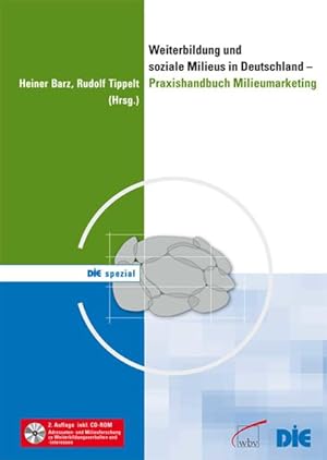 Bild des Verkufers fr Weiterbildung und soziale Milieus in Deutschland - Praxishandbuch Milieumarketing: Bd 1 - mit CD-ROM inkl. CD-ROM: Adressaten- und Milieuforschung zu Weiterbildungsverhalten und -interessen zum Verkauf von Antiquariat Buchhandel Daniel Viertel