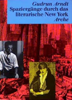 Image du vendeur pour Spaziergnge durch das literarische New York Gudrun Arndt mis en vente par Antiquariat Buchhandel Daniel Viertel