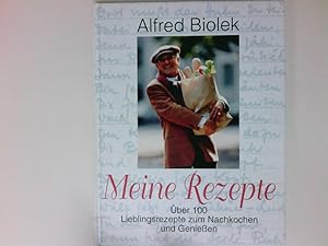 Bild des Verkufers fr Meine Rezepte : ber 100 Lieblingsrezepte zum Nachkochen und Geniessen Alfred Biolek zum Verkauf von Antiquariat Buchhandel Daniel Viertel