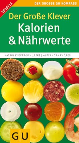 Seller image for Der Groe Klever: Kalorien & Nhrwerte 2010/2011 (GU Groer Kompass Gesundheit) for sale by Antiquariat Buchhandel Daniel Viertel