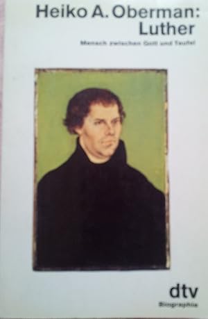 Bild des Verkufers fr Luther: Mensch zwischen Gott und Teufel Mensch zwischen Gott und Teufel zum Verkauf von Antiquariat Buchhandel Daniel Viertel