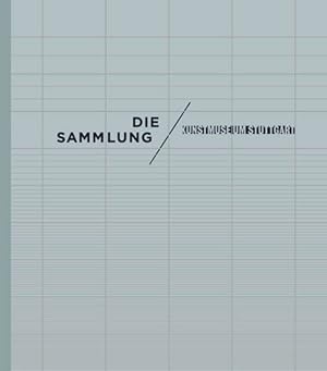 Seller image for Die Sammlung Kunstmuseum Stuttgart for sale by Antiquariat Buchhandel Daniel Viertel