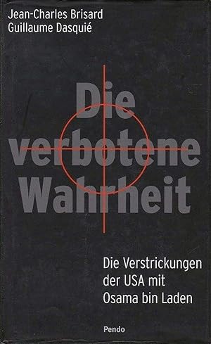 Seller image for Die verbotene Wahrheit. Die Verstrickungen der USA mit Osama bon Laden. for sale by Antiquariat Buchhandel Daniel Viertel