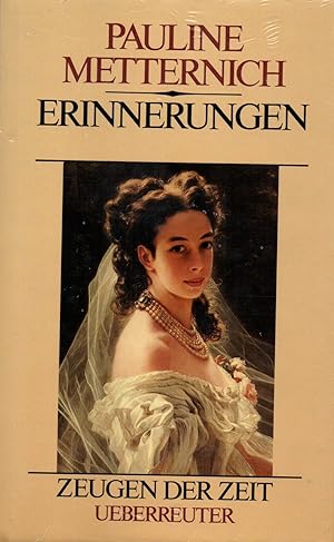 Bild des Verkufers fr Erinnerungen Pauline Metternich. [Hrsg. von Lorenz Mikoletzky] zum Verkauf von Antiquariat Buchhandel Daniel Viertel