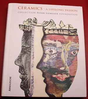 Ceramics - a lifelong Passion Collection Peter Siemssen Foundation
