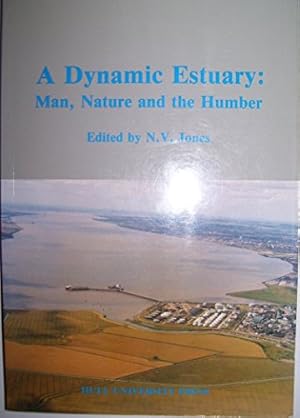 Bild des Verkufers fr A Dynamic Estuary: Man, Nature and the Humber zum Verkauf von WeBuyBooks