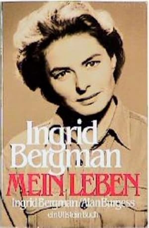 Bild des Verkufers fr Mein Leben von Ingrid Bergman und Alan Burgess. [Ins Dt. bertr. von Bernd Lubowski] zum Verkauf von Antiquariat Buchhandel Daniel Viertel