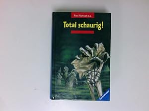 Seller image for Total schaurig! for sale by Antiquariat Buchhandel Daniel Viertel