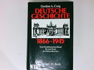 Bild des Verkufers fr Deutsche Geschichte 1866-1945 Vom Norddeutschen Bund bis zum Ende des Dritten Reiches zum Verkauf von Antiquariat Buchhandel Daniel Viertel